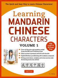 Learning Mandarin Chinese Characters Volume 1: Volume 1