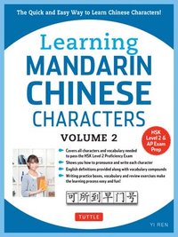 Learning Mandarin Chinese Characters Volume 2: Volume 2