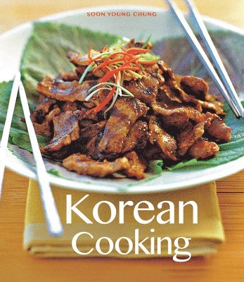 Soon Young Chung - Korean Cooking, Häftad