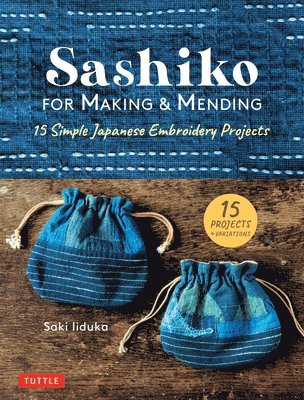 Saki Iiduka - Sashiko for Making & Mending, Inbunden