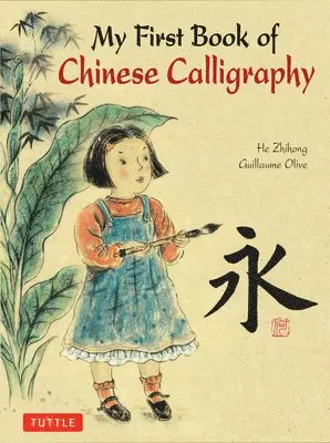 Guillaume Olive, Zihong He - My First Book of Chinese Calligraphy, Inbunden. Tillgänglighet: Lägg i varukorg