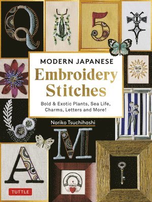 Noriko Tsuchihashi - Modern Japanese Embroidery Stitches, Inbunden