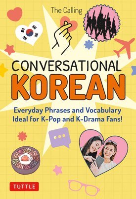 The Calling, Joenghee Kim, Yunsu Park, Colin Moore - Conversational Korean, Häftad. Tillgänglighet: Lägg i varukorg