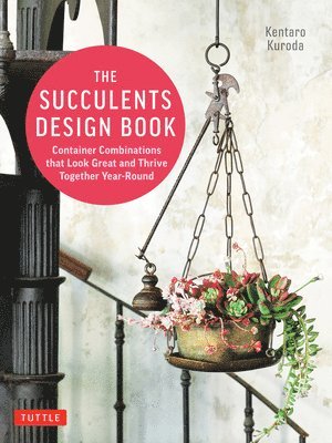 Kentaro Kuroda - Succulents Design Book, Häftad. Tillgänglighet: Lägg i varukorg