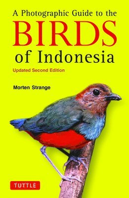 Morten Strange - Photographic Guide to the Birds of Indonesia, Häftad