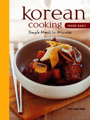Soon Young Chung - Korean Cooking Made Easy, Häftad