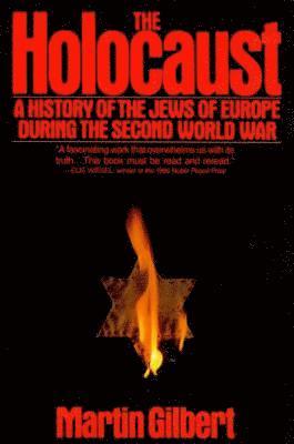 Martin Gilbert - The Holocaust: A History of the Jews of Europe During the Second World War, Häftad