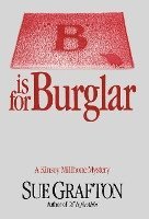B Is for Burglar: A Kinsey Millhone Mystery
