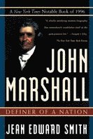 Jean Edward Smith - John Marshall: Definer of a Nation, Häftad. Tillgänglighet: Lägg i varukorg