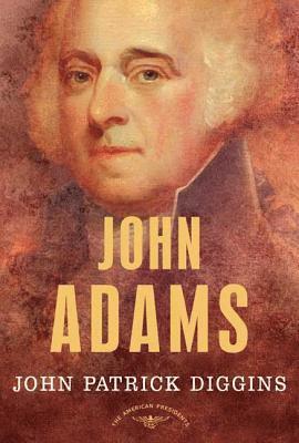 John Adams: The American Presidents Series: The 2nd President, 1797-1801 av John Patrick Diggins, Arthur M Schlesinger, Arthur M Schlesinger