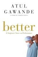 Atul Gawande - Better, Inbunden. Tillgänglighet: Lägg i varukorg