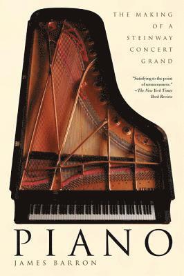 The Making of a Steinway Concert Grand av James Barron
