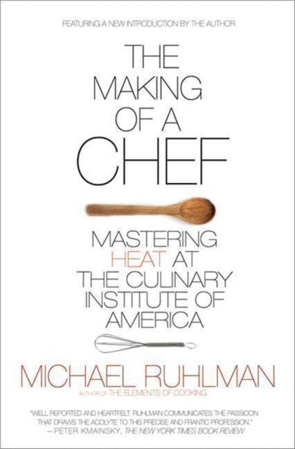 Michael Ruhlman - Making of a Chef, E-bok