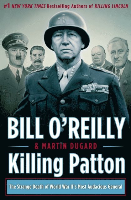 Martin Dugard, Bill O'Reilly - Killing Patton, E-bok