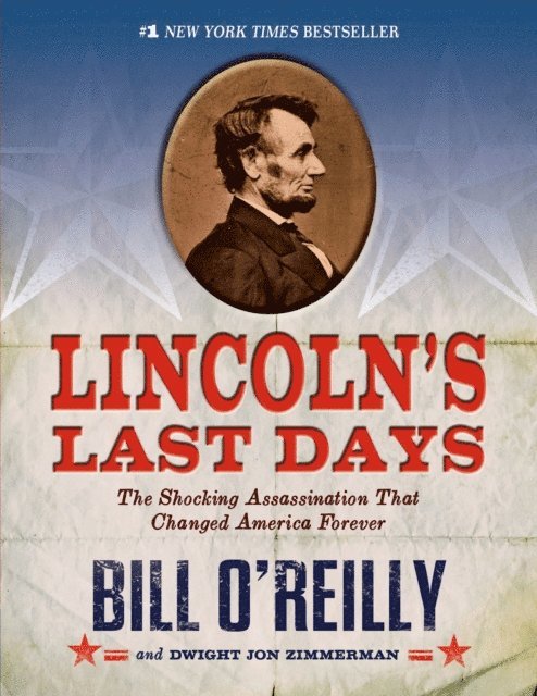 Dwight Jon Zimmerman, Bill O'Reilly - Lincoln's Last Days, E-bok