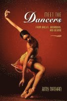 Amy Nathan - Meet the Dancers: From Ballet, Broadway, and Beyond, Häftad. Tillgänglighet: Lägg i varukorg