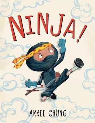 Arree Chung - Ninja!, Inbunden