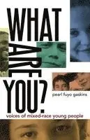 What Are You?: Voices of Mixed-Race Young People