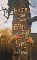 Jill Wolfson - Home, and Other Big, Fat Lies, Häftad