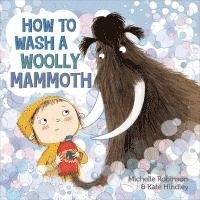 How to Wash a Woolly Mammoth av Michelle Robinson