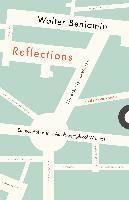 Walter Benjamin - Reflections: Essays, Aphorisms, Autobiographical Writings, Häftad