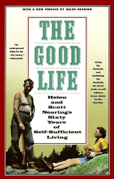 Good Life av Scott Nearing, Helen Nearing