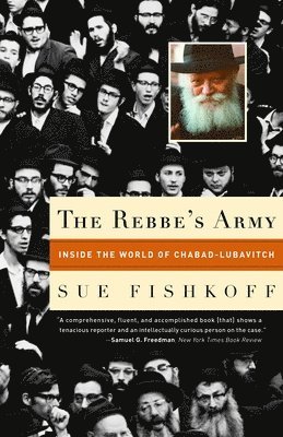 Sue Fishkoff - The Rebbe's Army: Inside the World of Chabad-Lubavitch, Häftad