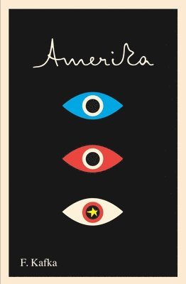 Franz Kafka - Amerika: The Missing Person: A New Translation, Based on the Restored Text, Häftad