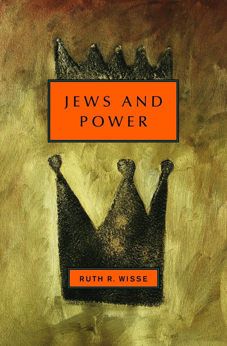 Ruth R. Wisse - Jews and Power, Inbunden. Tillgänglighet: Lägg i varukorg