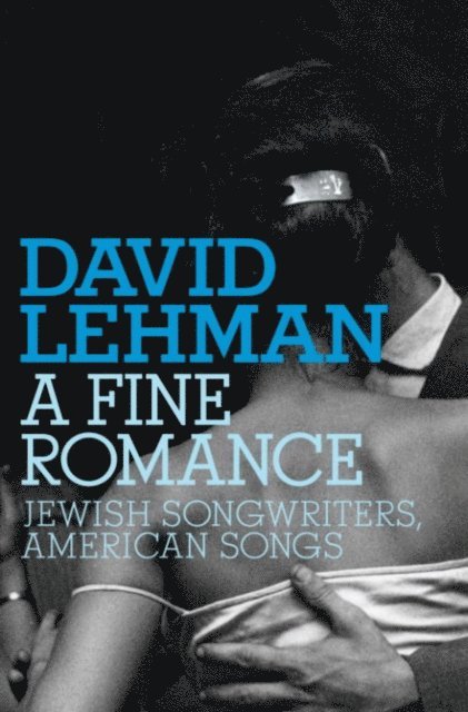 David Lehman - Fine Romance, E-bok