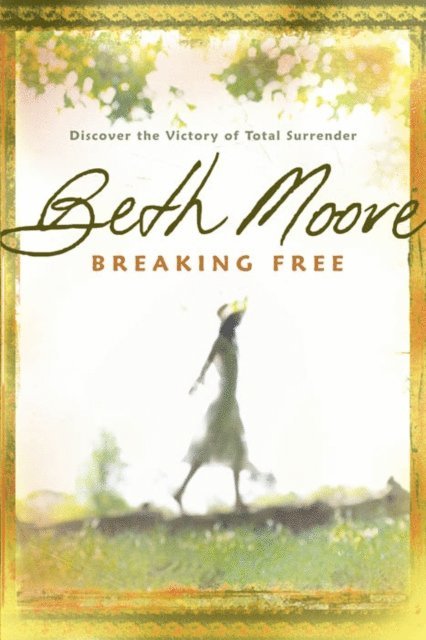 Beth Moore - Breaking Free, E-bok