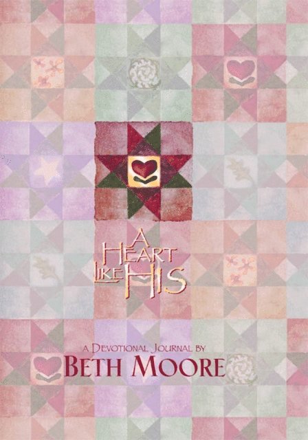 Beth Moore - Heart Like His - Devotional Journal, E-bok