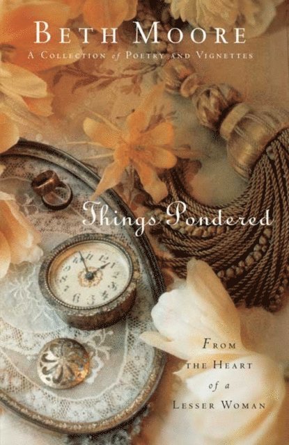 Beth Moore - Things Pondered, E-bok