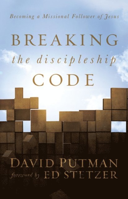 David Putman - Breaking the Discipleship Code, E-bok