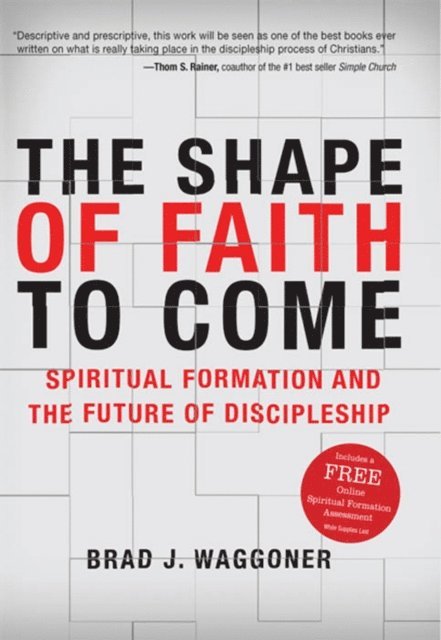 Brad J. Waggoner - Shape of Faith to Come, E-bok