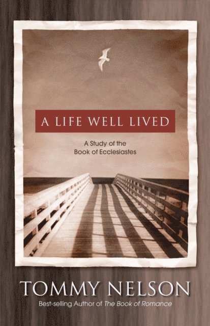 Tommy Nelson - Life Well Lived, E-bok