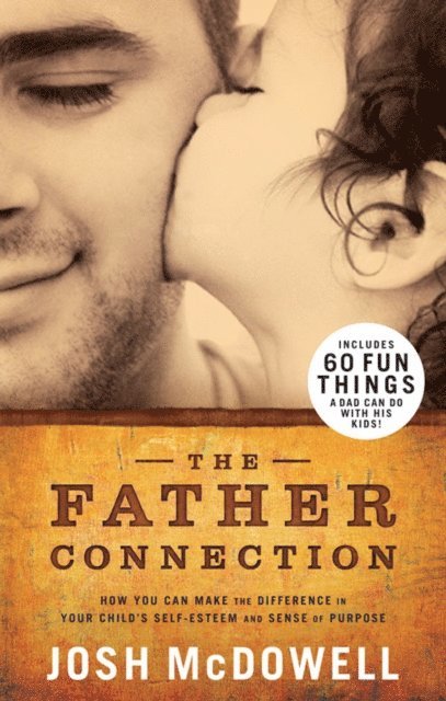 Josh McDowell - Father Connection, E-bok