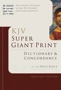 KJV Super Giant Print Dictionary &; Concordance