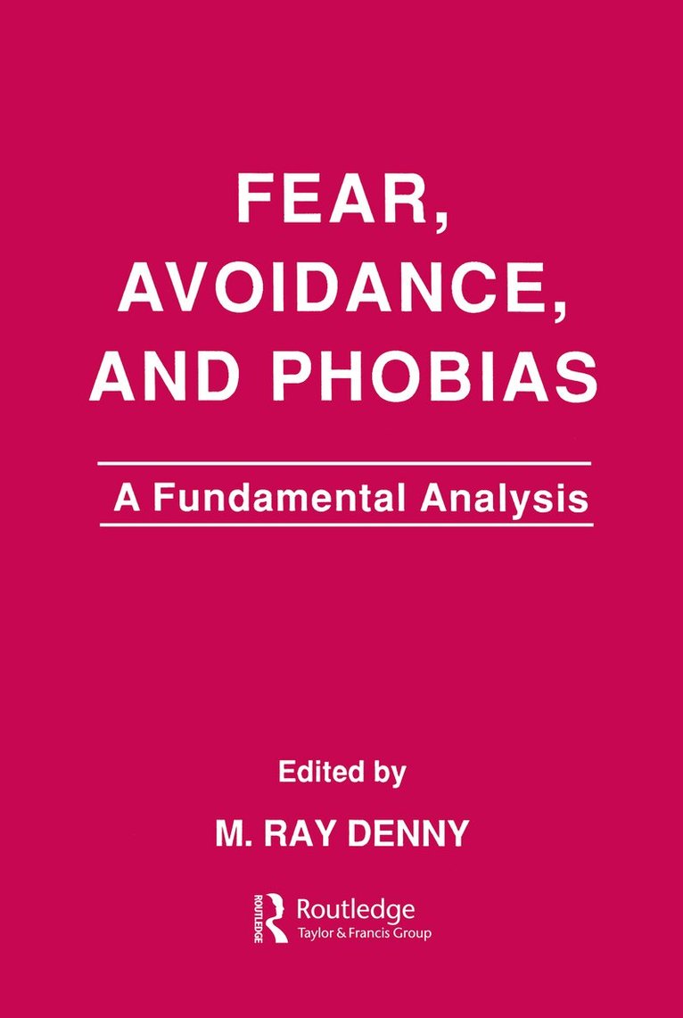 M. Ray Denny - Fear, Avoidance, and Phobias, Häftad