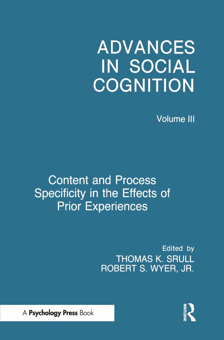 Robert S. Wyer, Jr., Thomas K. Srull - Content and Process Specificity in the Effects of Prior Experiences, Inbunden. Tillgänglighet: Lägg i varukorg