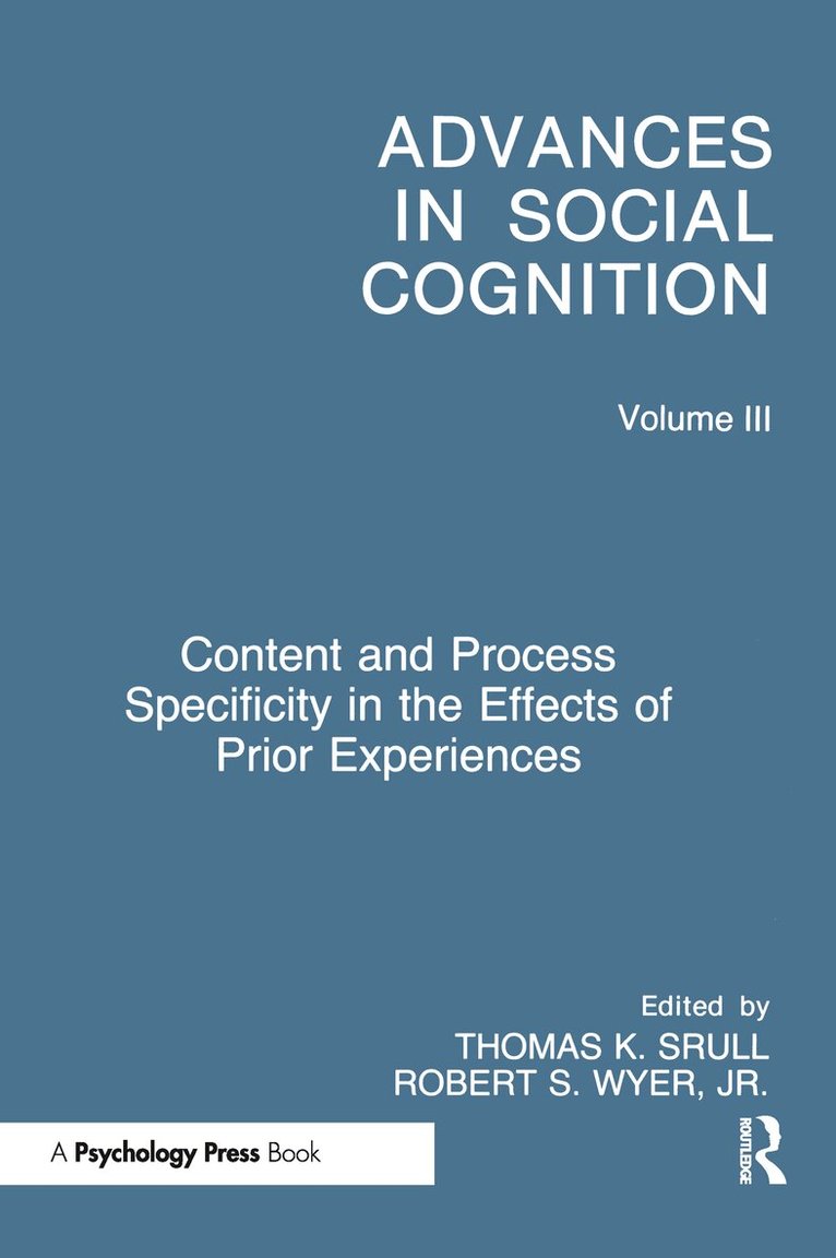 Thomas K Srull, Robert S. Wyer, Jr., Thomas K. Srull - Content and Process Specificity in the Effects of Prior Experiences, Häftad. Tillgänglighet: Tillfälligt slut