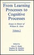 From Learning Processes to Cognitive Processes