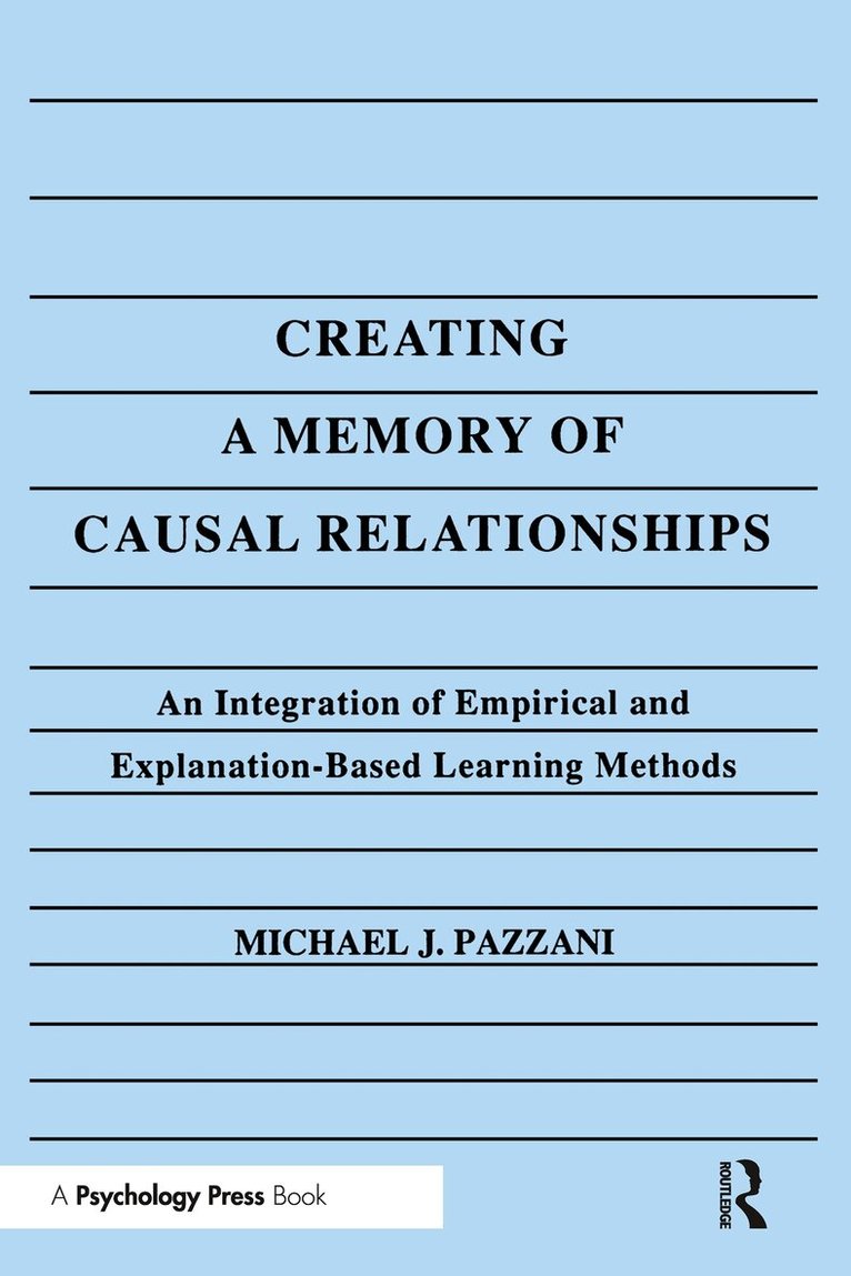 Michael J. Pazzani - Creating A Memory of Causal Relationships, Häftad