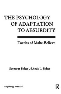 The Psychology of Adaptation To Absurdity