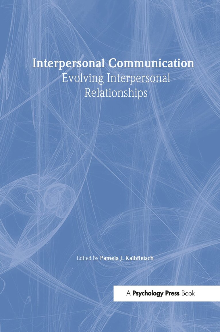 Pamela J. Kalbfleisch - Interpersonal Communication, Inbunden