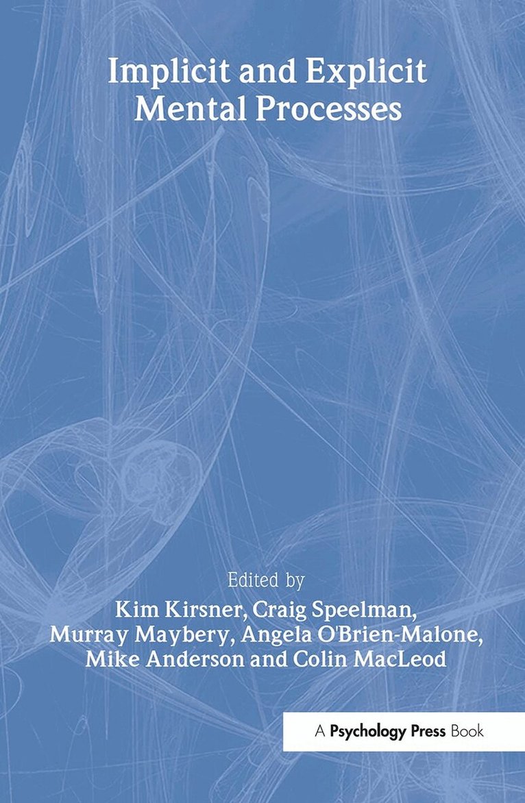 Kim Kirsner, Craig Speelman, Murray Maybery, Angela O'Brien-Malone, Mike Anderson - Implicit and Explicit Mental Processes, Inbunden