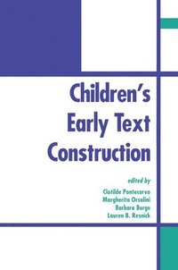 Children's Early Text Construction