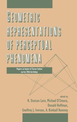 Geometric Representations of Perceptual Phenomena av R Duncan Luce, Donald D Hoffman, Michael D'Zmura, Geoffrey Iverson, A Kimball Romney