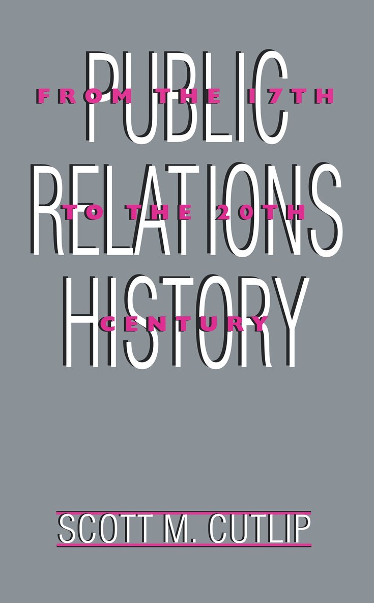 Scott M. Cutlip - Public Relations History, Inbunden. Tillgänglighet: Lägg i varukorg