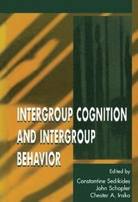 Intergroup Cognition and Intergroup Behavior